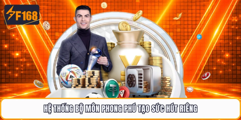 Hệ thống bộ môn phong phú tạo sức hút riêng