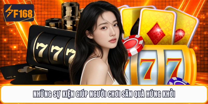 Những sự kiện giúp người chơi săn quà hứng khởi